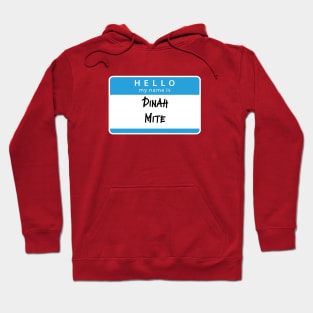 Dinah Mite Hoodie